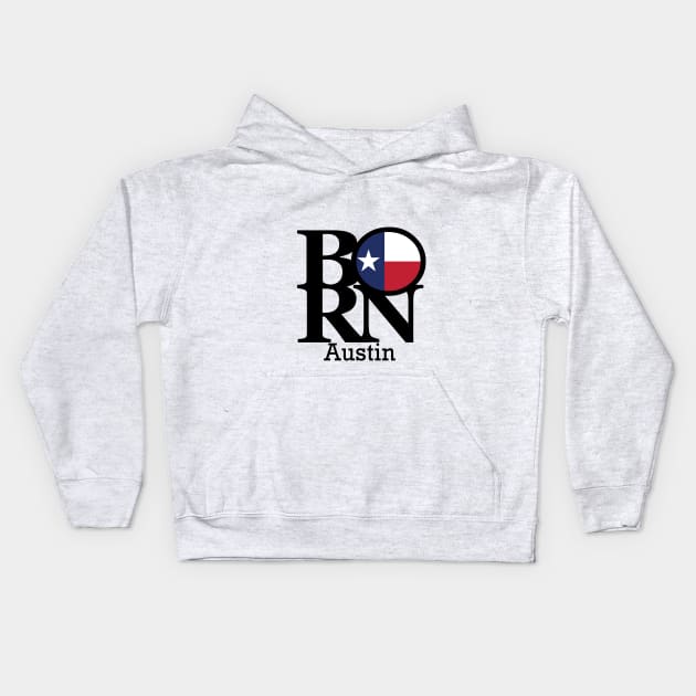 BORN Austin Texas Kids Hoodie by homebornlove